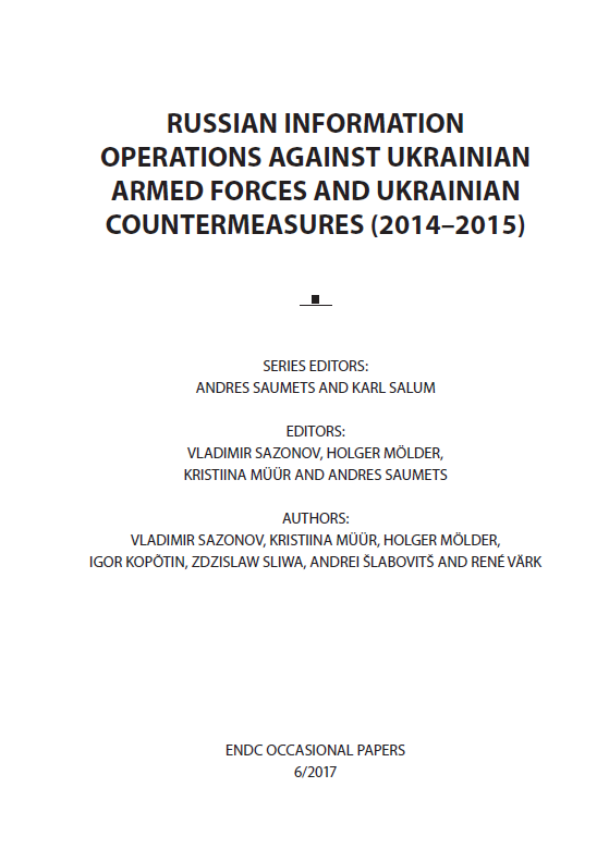 METHODS AND TOOLS OF RUSSIAN INFORMATION OPERATIONS USED AGAINST UKRAINIAN ARMED FORCES: THE ASSESSMENTS OF UKRAINIAN EXPERTS Cover Image