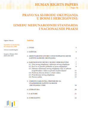 RIGHT TO FREEDOM OF ASSEMBLY IN BOSNIA AND HERZEGOVINA: BETWEEN INTERNATIONAL STANDARDS AND NATIONAL PRACTICES Cover Image
