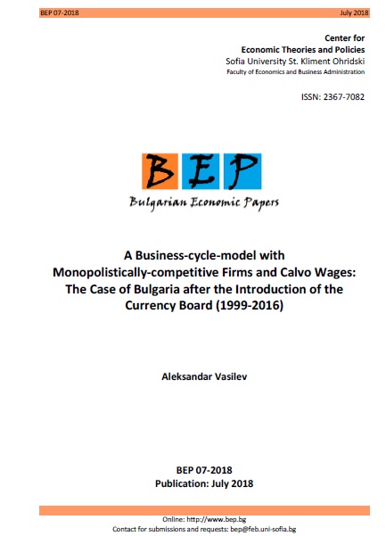 A business-cycle-model with monopolistically-competitive Firms and Calvo wages: the case of Bulgaria after the introduction of the currency board (1999-2016)