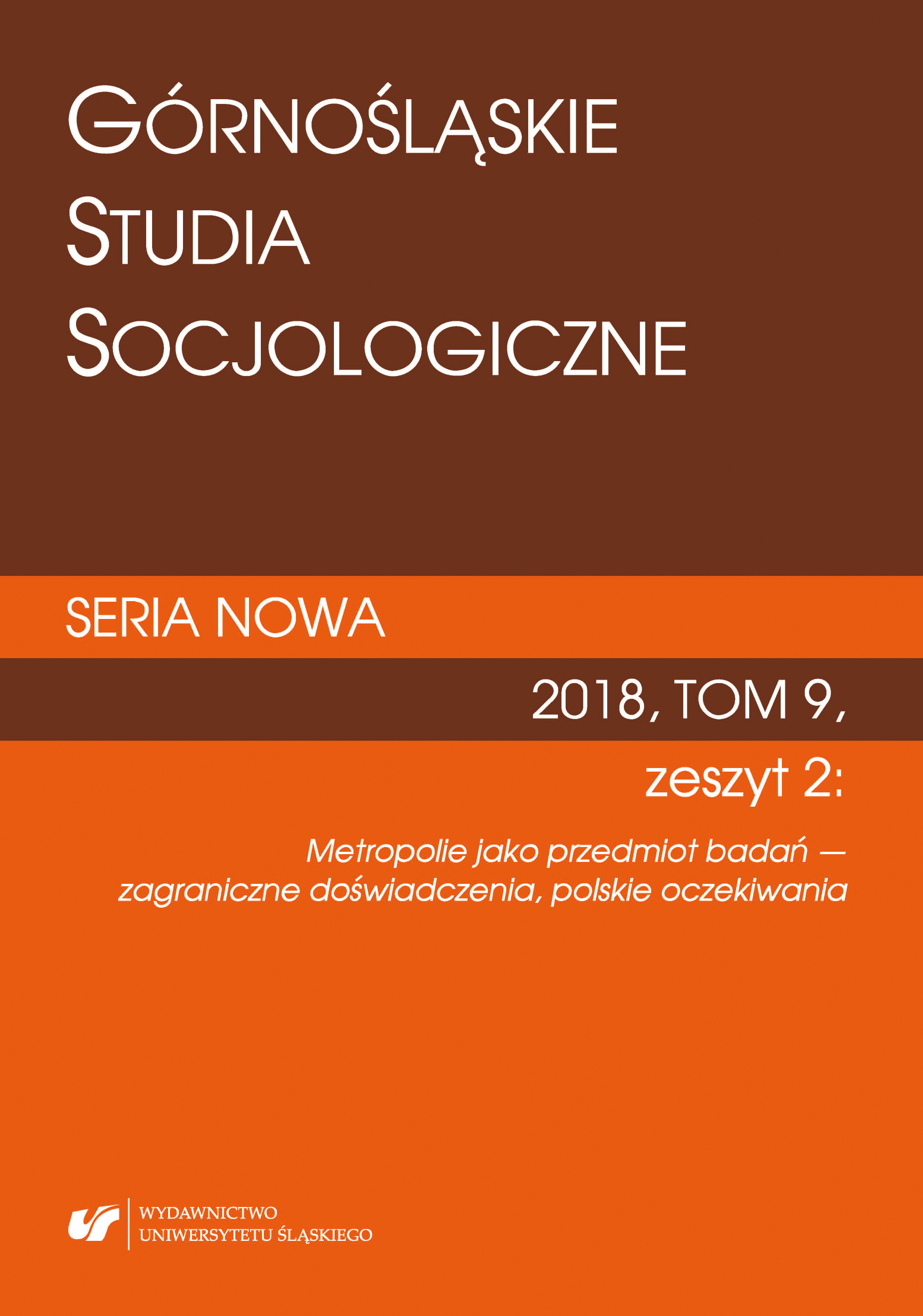 The role of the Observatory of Urban and Metropolitan Processes in the process of creating the Upper Silesian and Zagłębie Metropolis — from a knowledge deficit to expectations of the new institution Cover Image