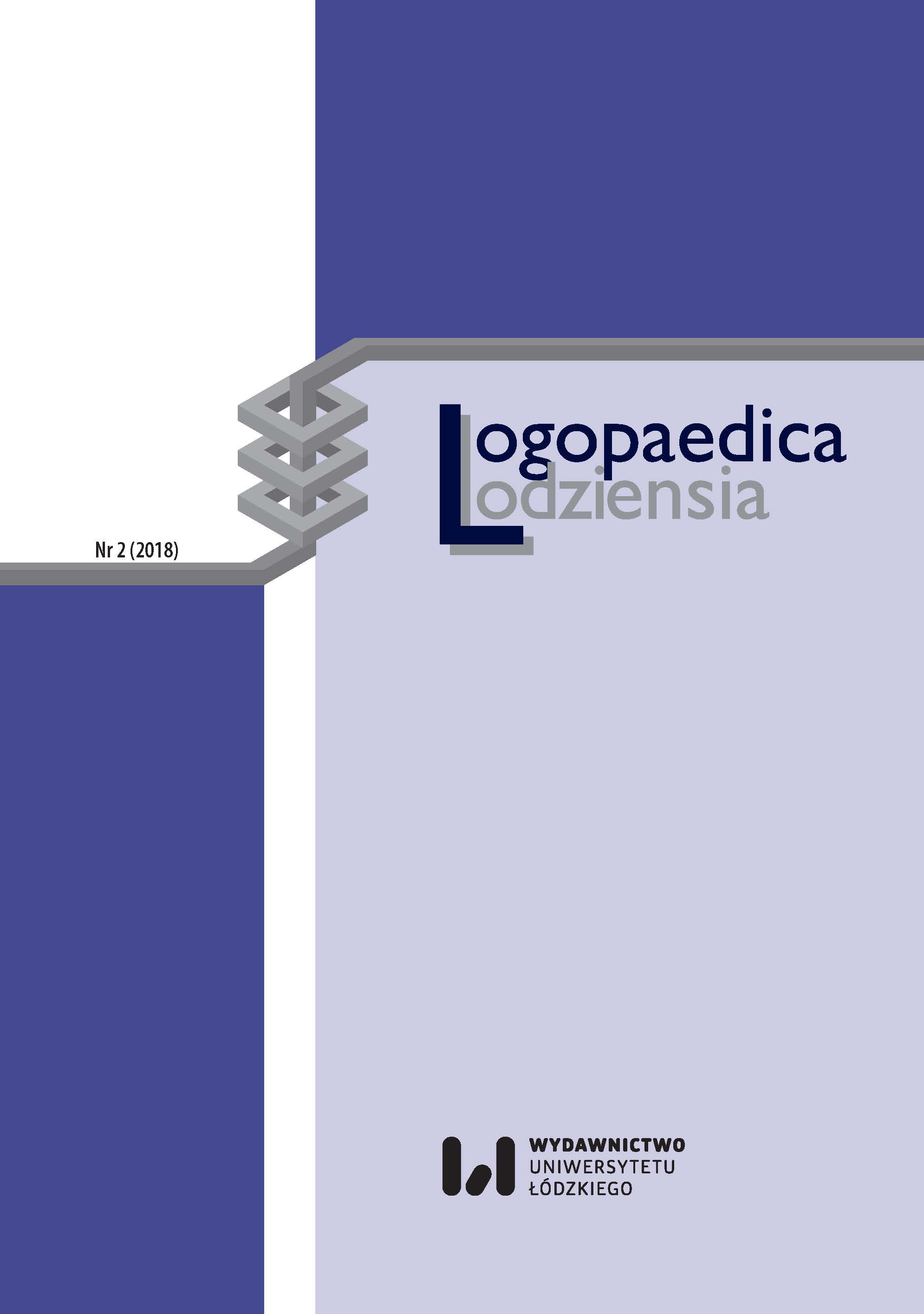 Report on the activity of the Student and Doctoral Logopedic Scientific Club at the Faculty of Philology of the University of Lodz in 2014-2018 Cover Image