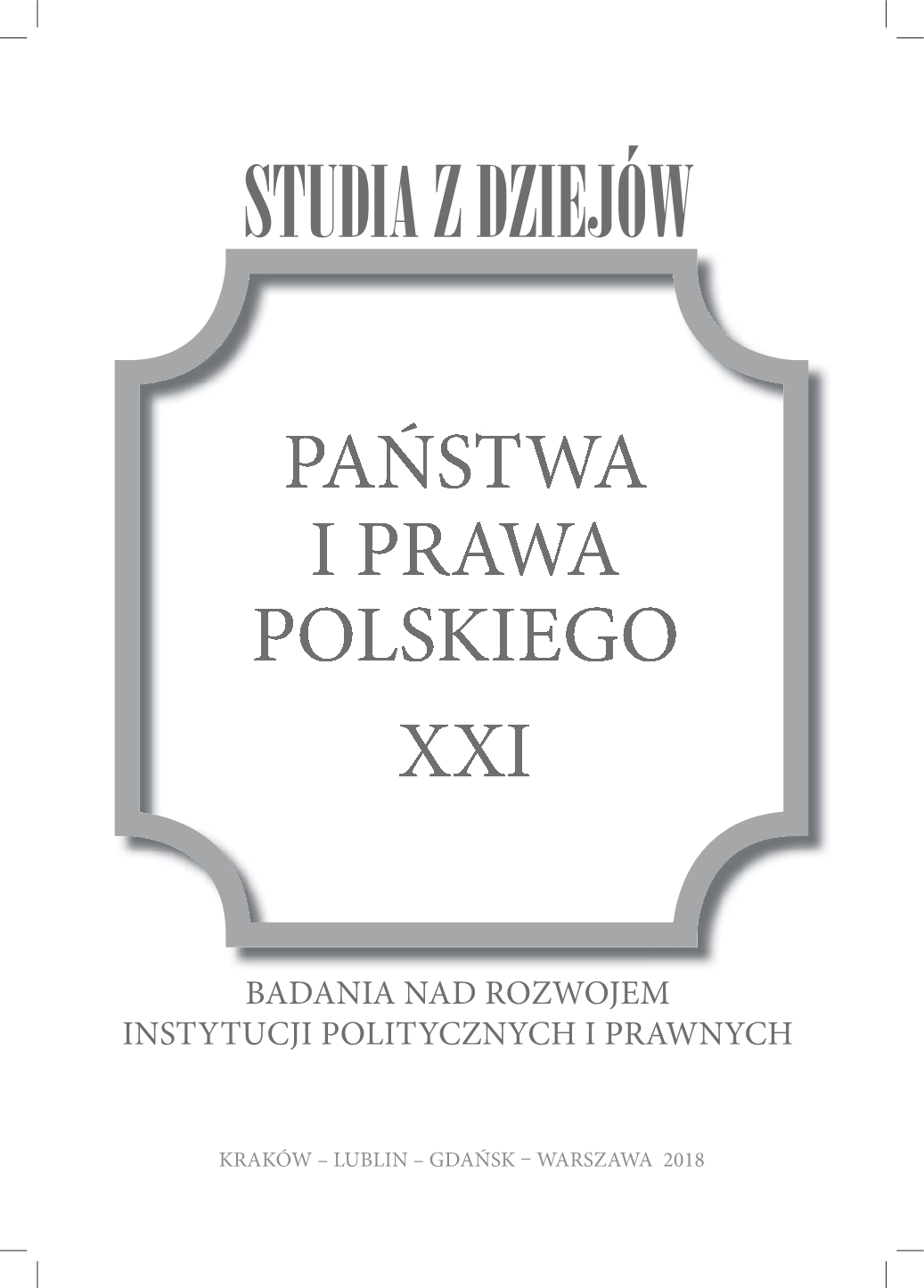 Administrative trialism in Poland after the Second World War. Example of the Lublin Province (1944–1950) Cover Image