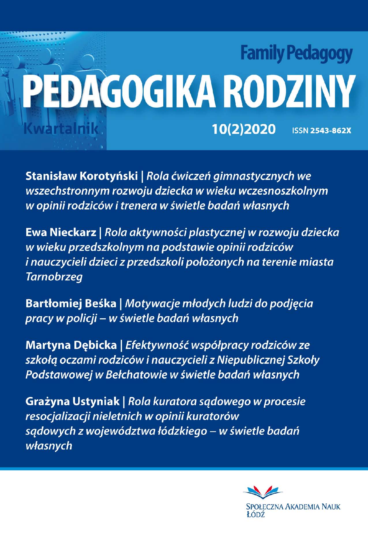 Rola aktywności plastycznej w rozwoju dziecka w wieku przedszkolnym na podstawie opinii rodziców i nauczycieli dzieci z przedszkoli położonych na terenie
miasta Tarnobrzeg
