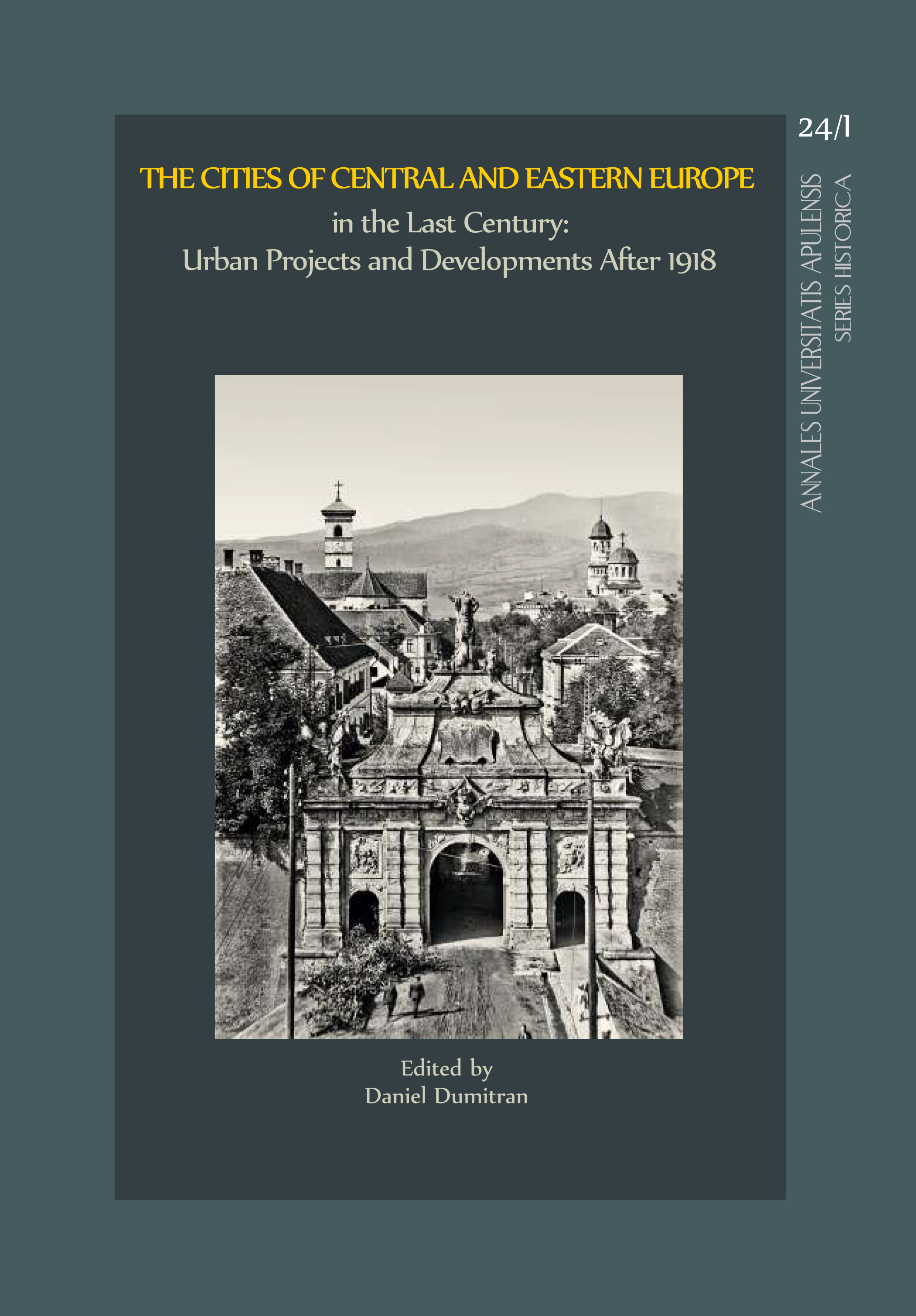 Dan-Ionuț Julean, Dana Julean, The Cathedrals of The Great Union to the West of the Carpathians  (Cluj-Napoca: Presa Universitară Clujeană, 2018) Cover Image