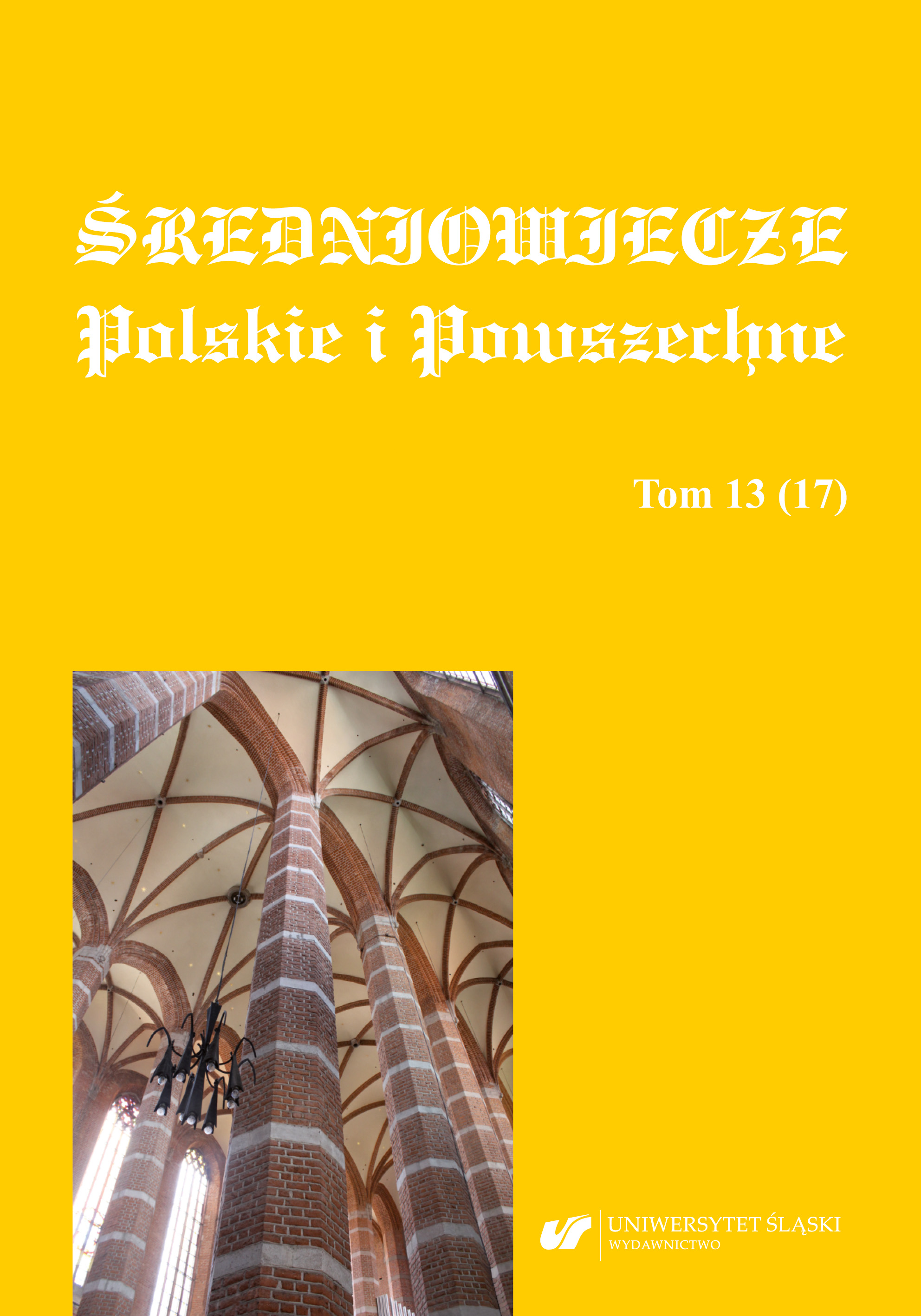 An Unknown Diploma of Przemysław I Noszak, Duke of Cieszyn, from the Year 1380: A Contribution Related to the Origin of the Mazańcowski Family from Mazańcowice vel Lhotskie from Lhota (Ligocki from Ligota) Cover Image