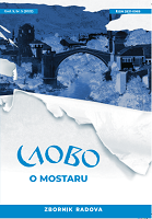 MOSTAR BRIDGES IN THE WAR WITH AN EMPHASIS ON THE DEMOLITION OF THE OLD BRIDGE Cover Image