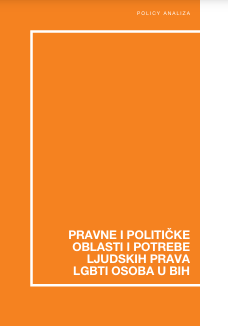 Legal and political areas and human rights needs of LGBTI persons in BiH - policy analysis Cover Image