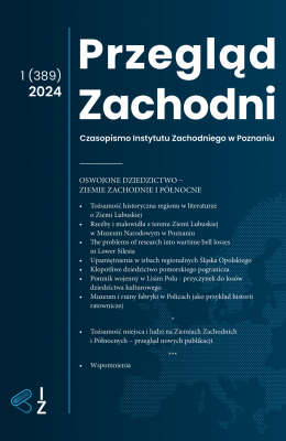 The Troublesome Legacy of the Pomeranian Border
On the Example of Private Regional Museums in Sztum and Smołdziński Las Cover Image