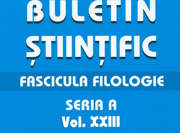 Buletin Stiintific, seria A, Fascicula Filologie