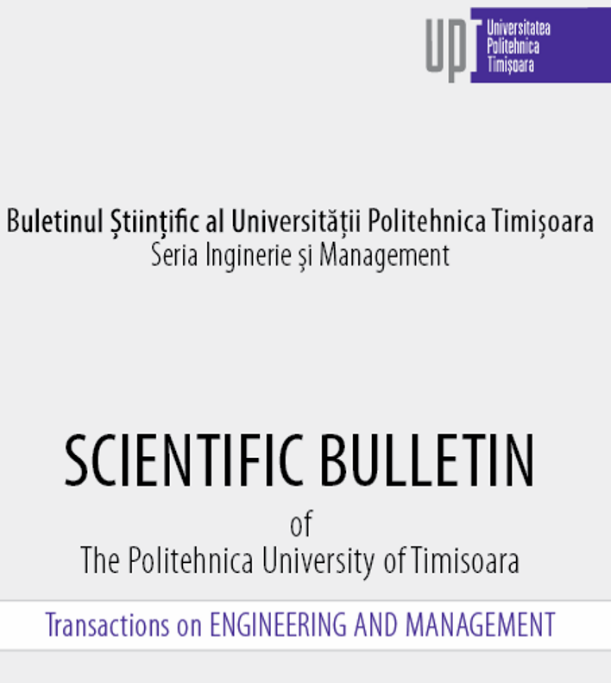 Buletinul Științific al Universității Politehnica Timisoara – Seria Inginerie și Management