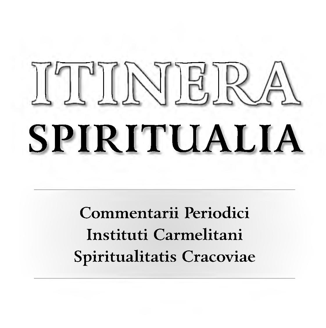 Itinera Spiritualia. Commentarii Periodici Instituti Carmelitani Spiritualitatis Cracoviae